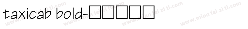 taxicab bold字体转换